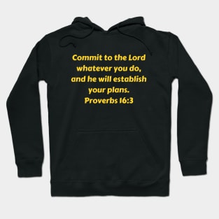 Bible Verse Proverbs 16:3 Hoodie